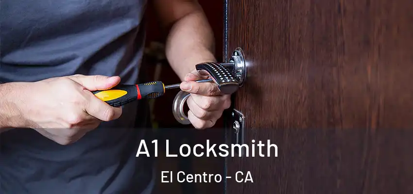  A1 Locksmith El Centro - CA