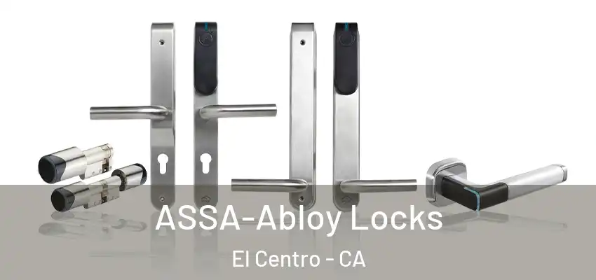  ASSA-Abloy Locks El Centro - CA