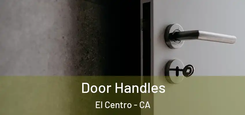  Door Handles El Centro - CA