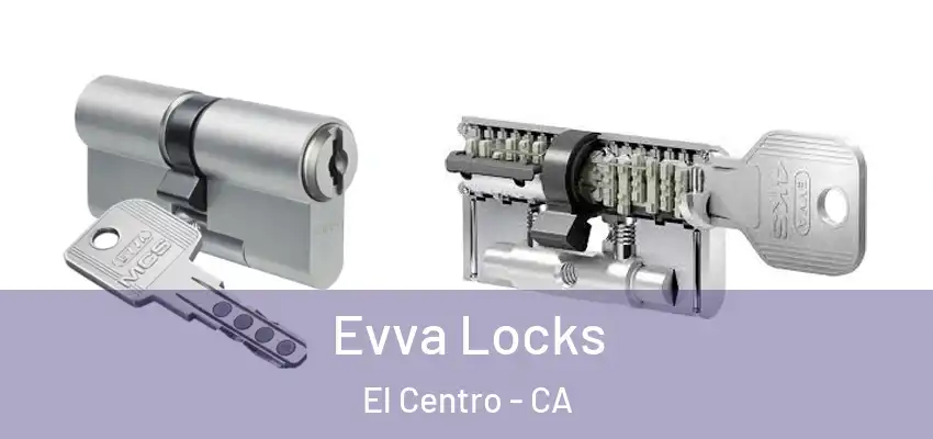 Evva Locks El Centro - CA