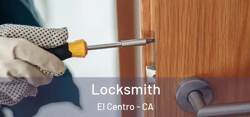  Locksmith El Centro - CA