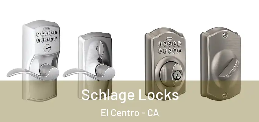  Schlage Locks El Centro - CA